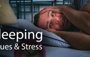 sleeping issues and stress