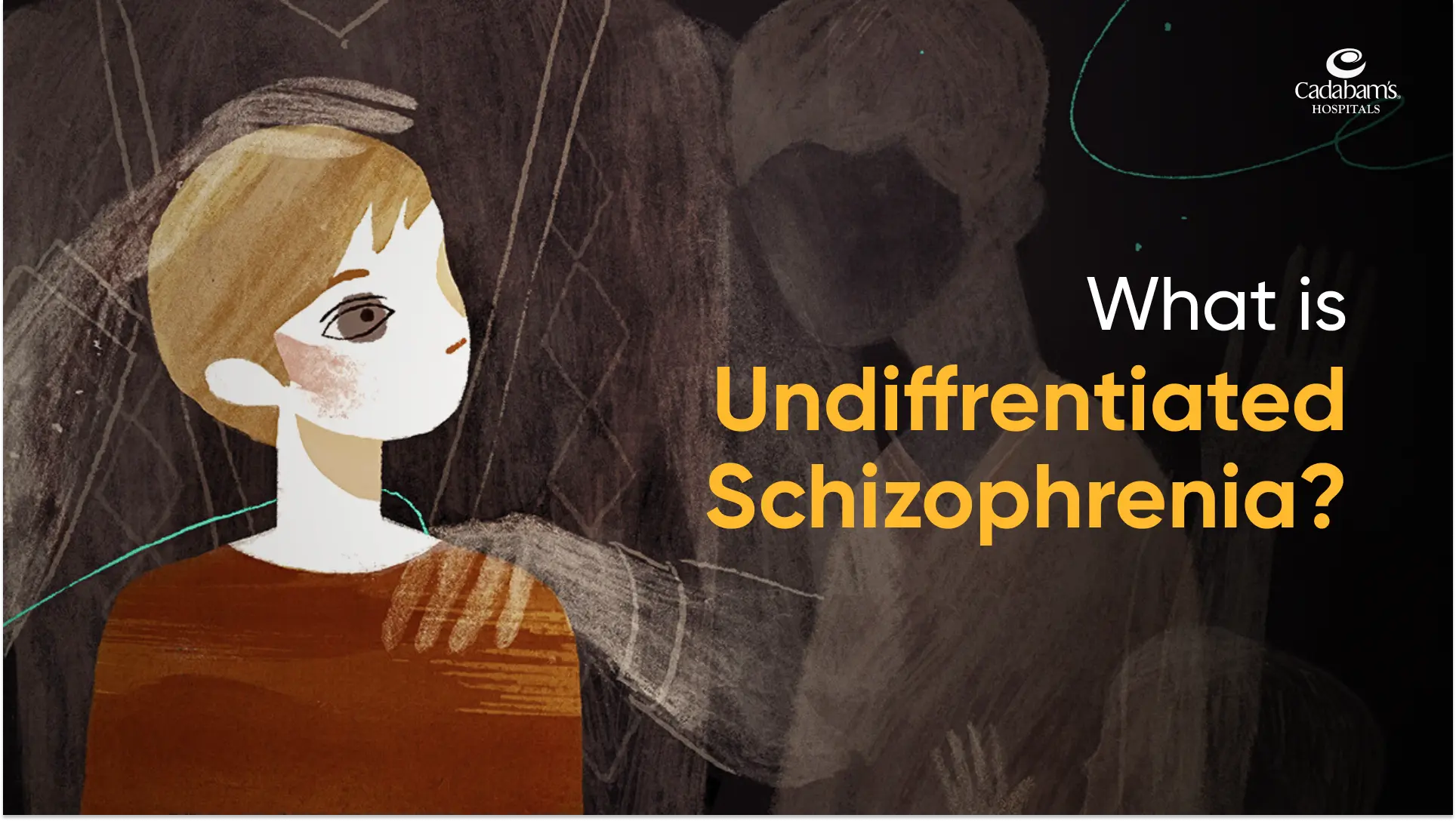 Undifferentiated Schizophrenia: Symptoms, Causes and Treatment ...