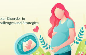 Managing Bipolar Disorder in Pregnancy_ Challenges and Strategies